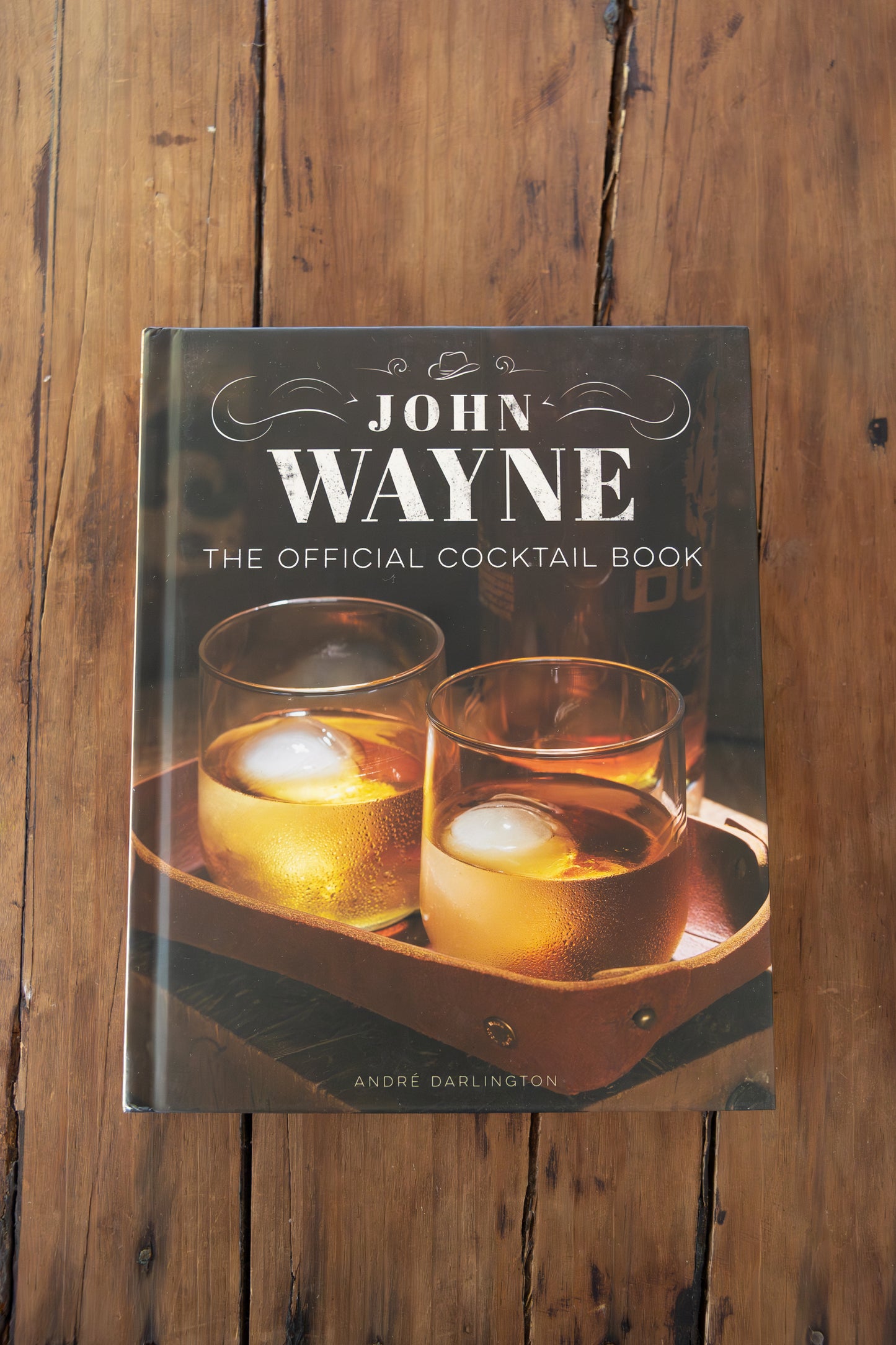 John Wayne - The Official Cocktail Book