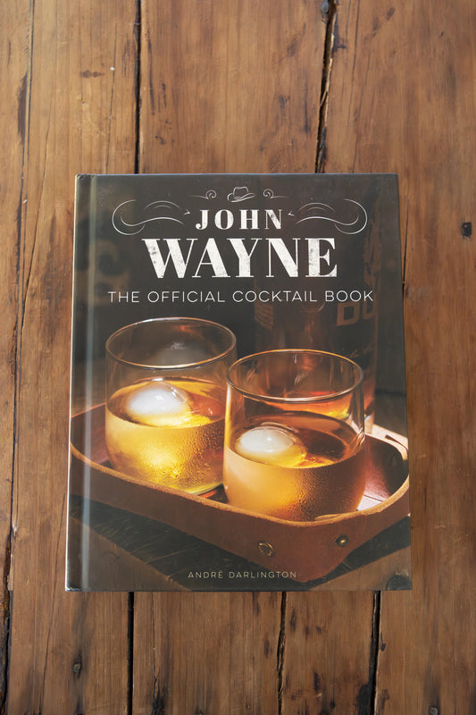 John Wayne - The Official Cocktail Book