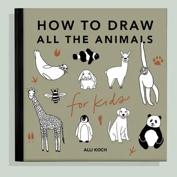 All The Animals: A How To Draw Art Book for Kids