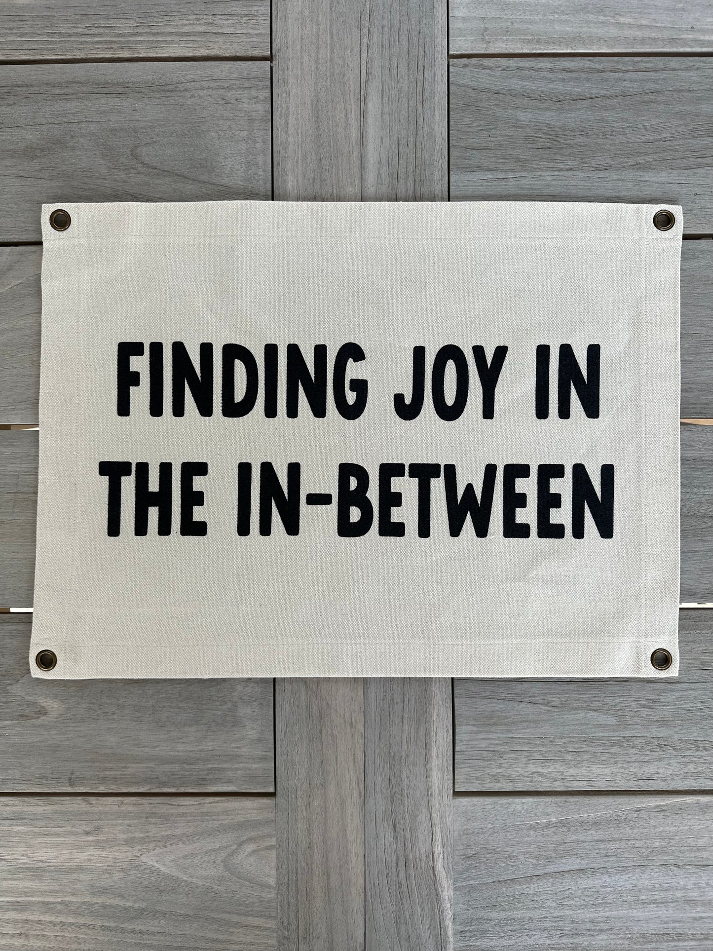 14x20 Cotton Canvas Banner, Finding Joy In The In-Between